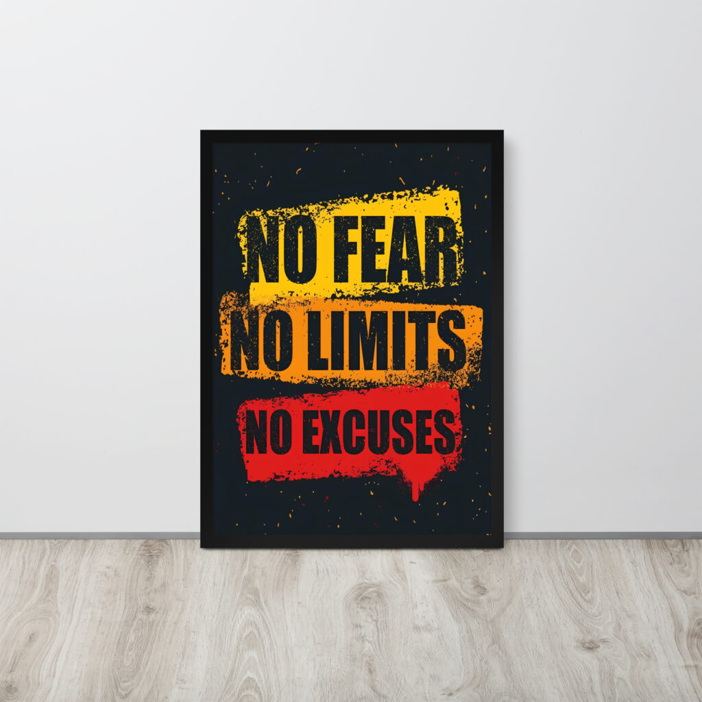Póster No Fear, No Limits, No Excuse en marco negro