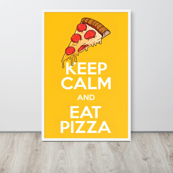Póster Enmarcado 'Keep Calm and Eat Pizza' con marco blanco